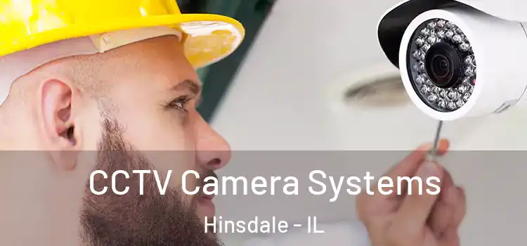  CCTV Camera Systems Hinsdale - IL