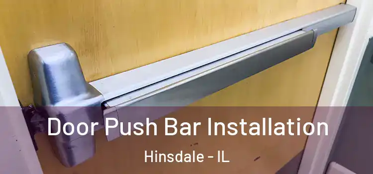 Door Push Bar Installation Hinsdale - IL