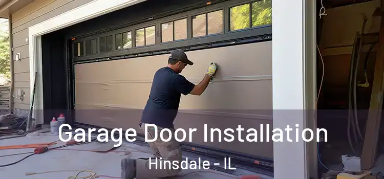  Garage Door Installation Hinsdale - IL