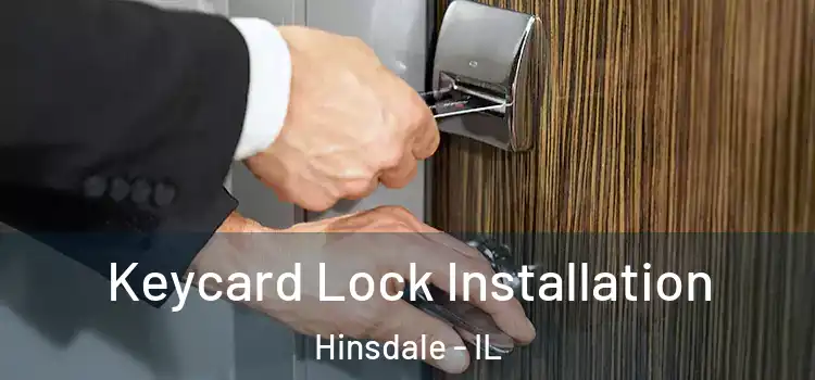  Keycard Lock Installation Hinsdale - IL