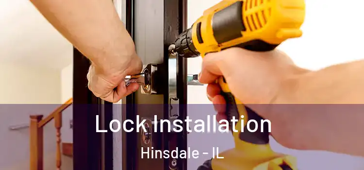  Lock Installation Hinsdale - IL