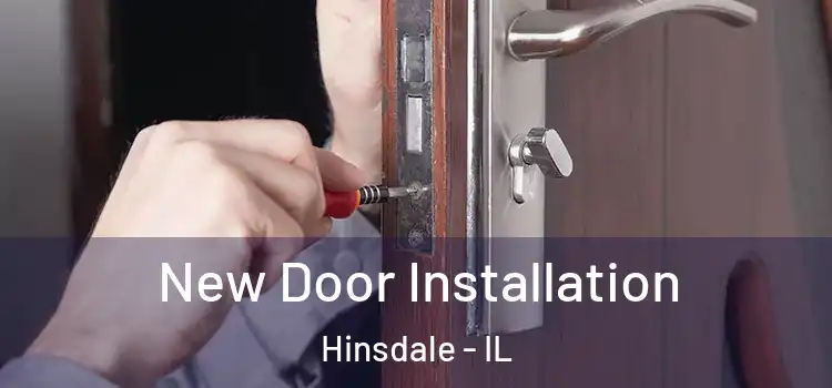 New Door Installation Hinsdale - IL